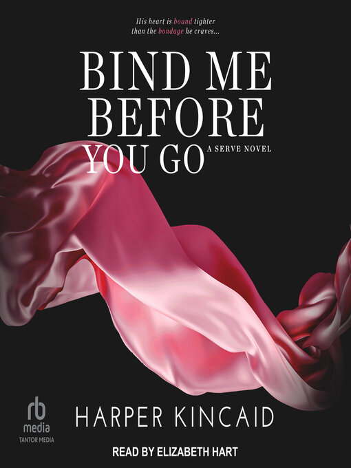 Title details for Bind Me Before You Go by Harper Kincaid - Wait list